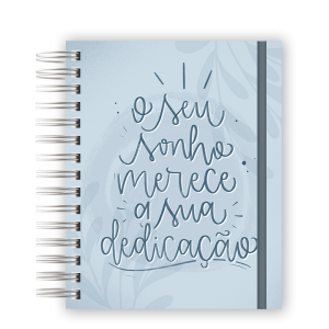AGENDA  - O SEU SONHO MERECE A SUA DEDICAÇÃO